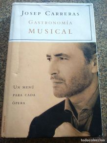 Libros: GASTRONOMIA MUSICAL -- JOSEP CARRERAS -- MARTINEZ ROCA 2001 -- CON CD --